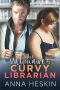 [Curvy Librarians 01] • The Billionaire's Curvy Librarian (Curvy Librarians Book 1)